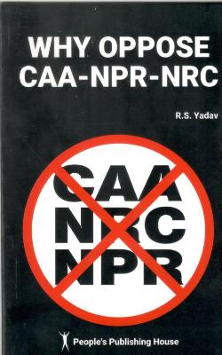 WHY OPPOSE CAA-NPR-NRC